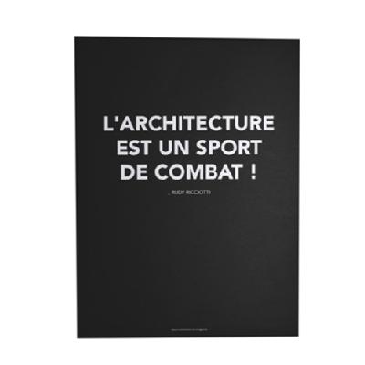 ＜ポスター＞L’ARCHITECTURE EST UN SPORT DE COMBAT! （30x40）